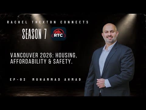 Vancouver mayoral candidate Muhammad Ahmad joins Rachel Thexton RTC S7-02 thumbnail